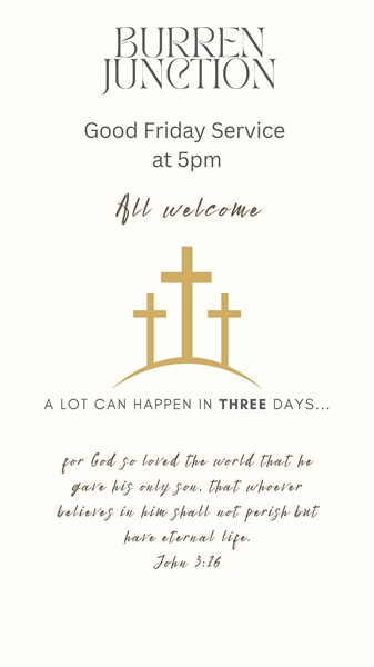 Burren Junction Good Friday Service at 5pm